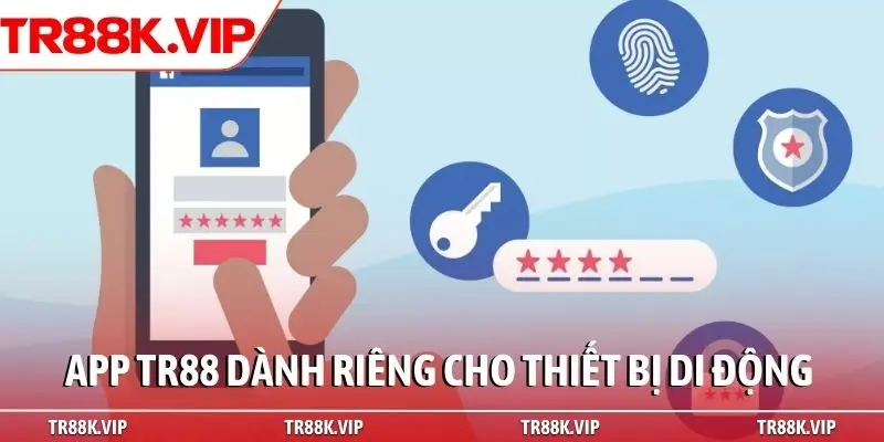 App TR88 dành riêng cho thiết bị di động
