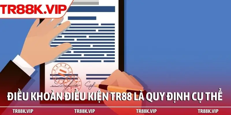 Điều khoản điều kiện TR88 là quy định cụ thể