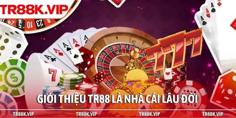 Giới thiệu TR88 là nhà cái lâu đời