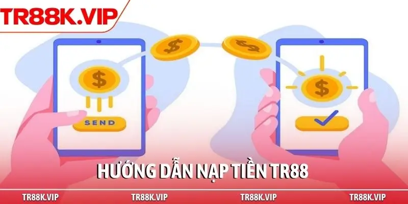 Hướng dẫn nạp tiền TR88