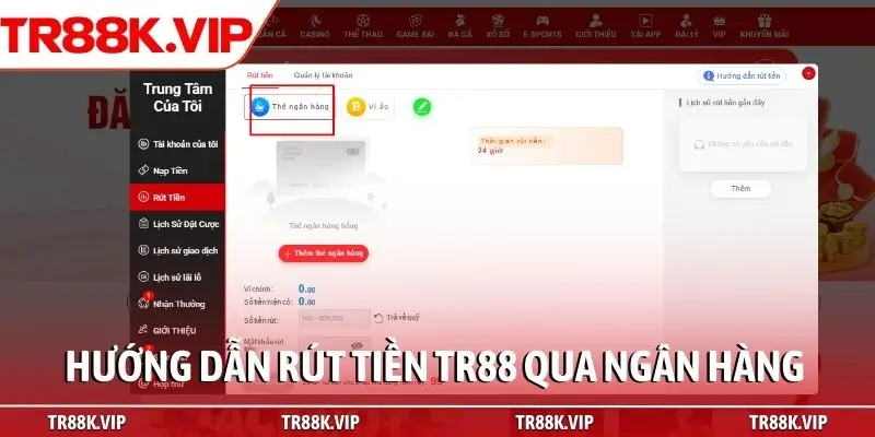 Hướng dẫn rút tiền TR88 qua ngân hàng