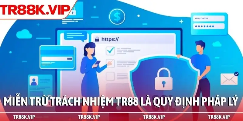 Miễn trừ trách nhiệm TR88 là quy định pháp lý