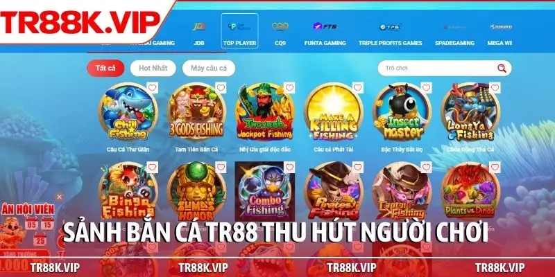 Sảnh  bắn cá TR88 thu hút người chơi