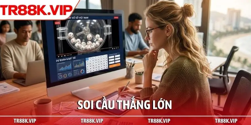 Soi cầu thắng lớn ăn tiền khủng từ tay chơi lâu năm