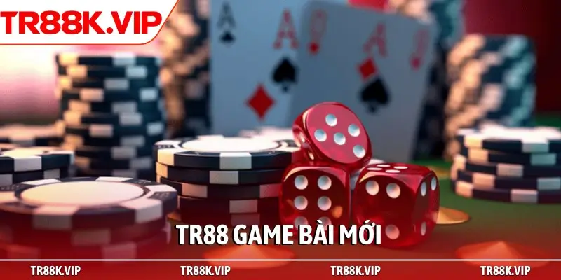 TR88 game bài mới – Sảnh cược đổi thưởng đẳng cấp 2026
