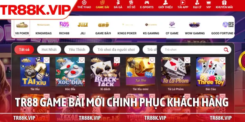 TR88 game bài mới chinh phục khách hàng