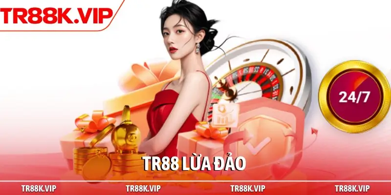 TR88 lừa đảo